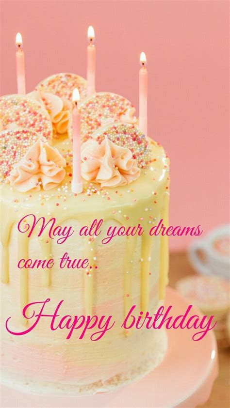 May All Your Dreams Come True Happy Birthday Pictures Photos And