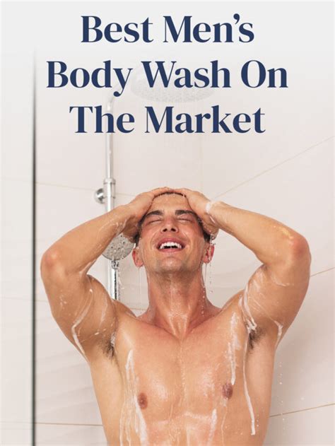 The Ultimate Clean Best Mens Body Wash Choices Today Real Men Real