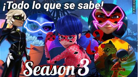 Miraculous Ladybug Temporada 3 TODO Lo Que SABEMOS 11 NUEVAS