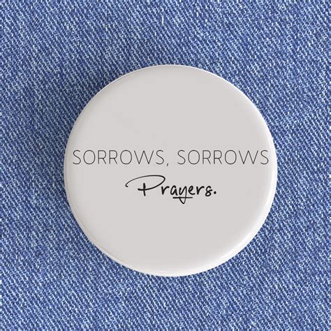 Sorrows, Sorrows, Prayers Badge/Magnet - Nowstalgia