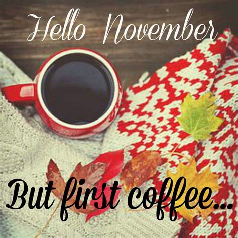 Hello November Hello November November Quotes Welcome November