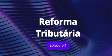 Reforma Tribut Ria Estudo Das Al Quotas Padr O Do Ibs E Da Cbs