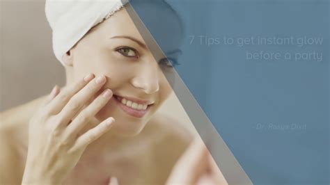 7 Tips To Get Instant Glow Before A Party Dr Rasya Dixit Skin Care