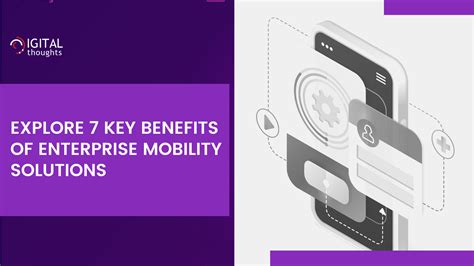 Top Benefits Of Enterprise Mobility Solutions T Dg Blog Digital