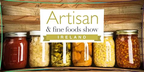 Artisan And Fine Foods Show Dublin Ie