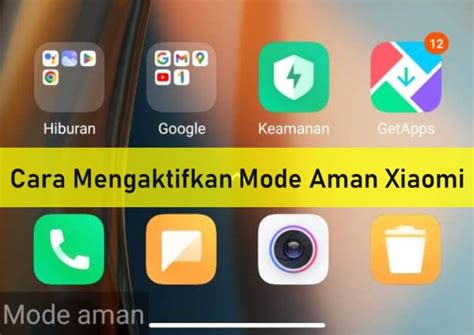 Cara Mengaktifkan Mode Aman Safe Mode Xiaomi Rancah Post