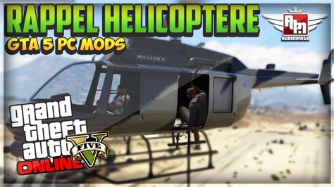 Gta 5 Pc Mods Descendre En Rappel En Helicoptere Taxi Aerien Youtube