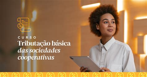 Fncc Promove Treinamento Online De Tributa O B Sica Para Cooperativas