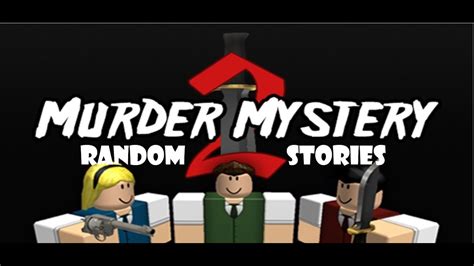 Roblox Murder Mystery 2 (Random stories) - YouTube