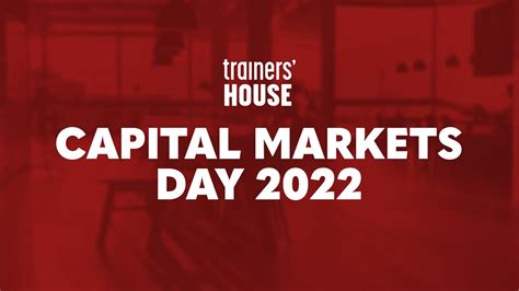 Trainers House Capital Markets Day 2022 Youtube