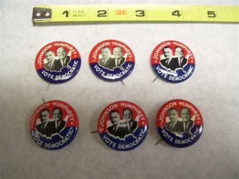 6 Johnson Humphrey Vote Democratic Presidential Pin Back Button Ebay