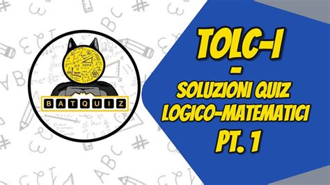 Tolc I Soluzioni Quiz Logico Matematici Test D Ingresso Pt