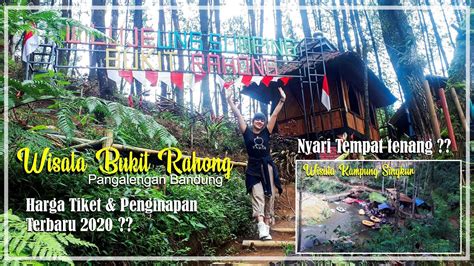 Wisata Bukit Rahong And Kampung Singkur Pangalengan Bandung Murah Dan