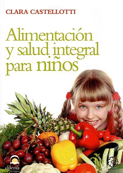 Alimentaci N Y Salud Integral Para Ni Os