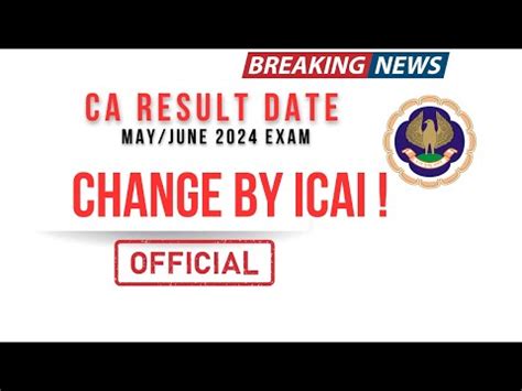 Breaking CA Exam May 2024 Result Date Changed CA Inter May 2024