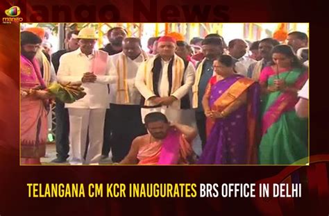 Telangana Cm Kcr Inaugurates Brs Office In Delhi Mango News