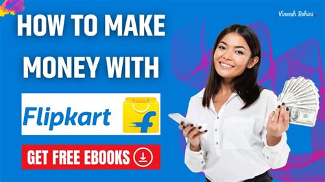 How To Make Money With Flipkart Vineesh Rohini