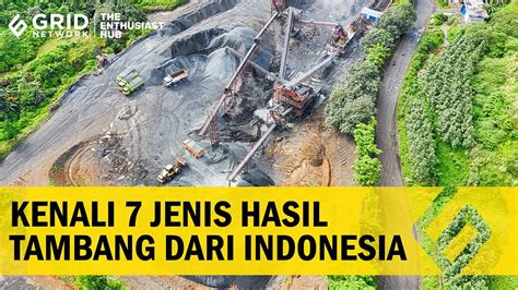 7 Jenis Bahan Tambang Di Indonesia Serta Wilayah Persebarannya YouTube