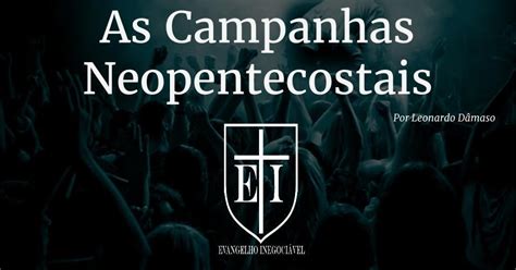 SOLDADOS DE CRISTO As Campanhas Neopentecostais