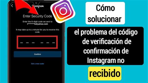 No me Llega el Código de Verificación o Confirmación de Instagram