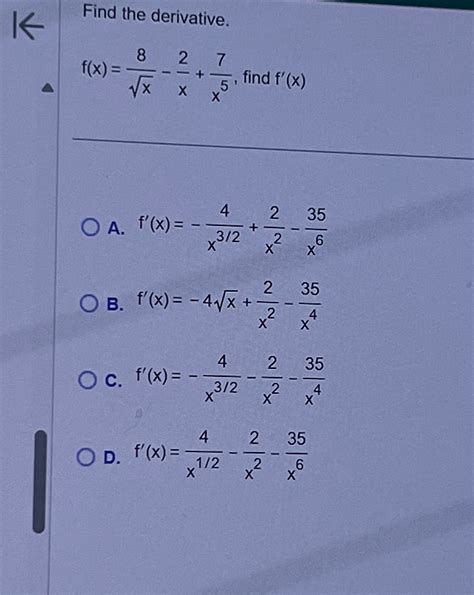 Solved Find The Derivative F X 8x2 2x 7x5 ﻿find