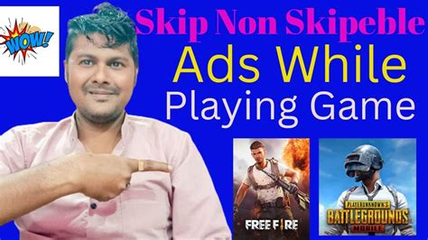 How To Skip Non Skipeble Ads While Playing Game Youtube