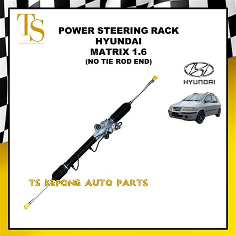 READY STOCK POWER STEERING RACK FOR HYUNDAI MATRIX 1 6 NO TIE ROD