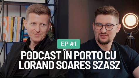 LORAND SOARES SZASZ UN MILIONAR FERICIT PODCAST EP 1 YouTube