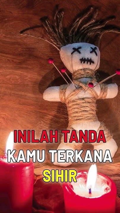 Tahukah Kamu Inilah Tanda Kamu Terkena Sihir Viral Shortvideo Youtube