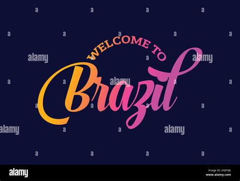 Welcome To Brazil Word Text Creative Font Design Illustration Welcome Sign Stock Vector Image