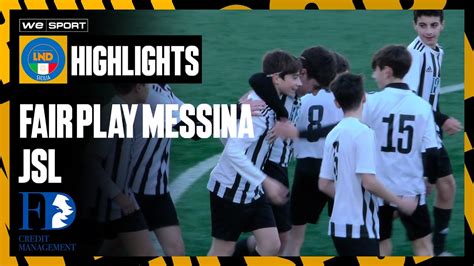 Fair Play Messina Vs Jsl Under Provinciale Giornata Youtube