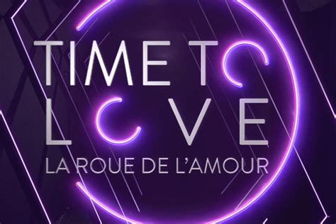 Time to Love la roue de l amour TF1 lance sa nouvelle émission de