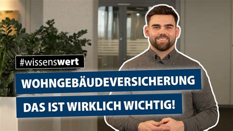 Wohngeb Udeversicherung Einfach Erkl Rt Das Solltest Du Wissen Youtube