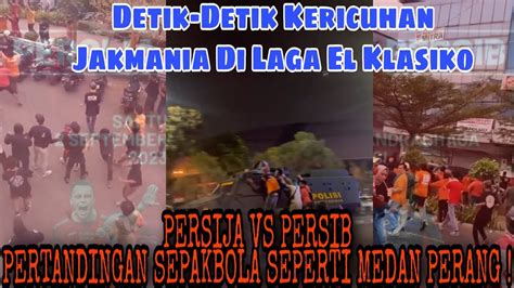 DETIK DETIK MENC3KAM KER CUHAN SUPORTER PERSIJA Vs PERSIB 2 9 23