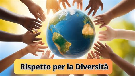 Rispetto per la Diversità Promuovere l Inclusione e la Tolleranza nei