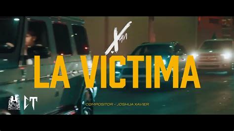 LA VICTIMA XAVI Ft Natanael Cano Video Oficial YouTube