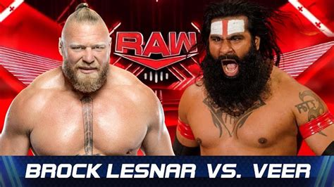 Full Match Veer Mahaan Vs Brock Lesnar Wwe Raw Wwe K