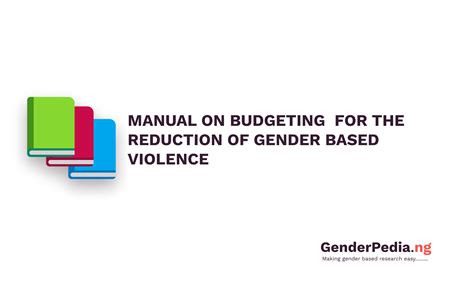 Manual On Budgeting For The Reduction Of Gender Based Violence