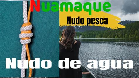 Nudo Para Unir Dos L Neas De Pesca Youtube