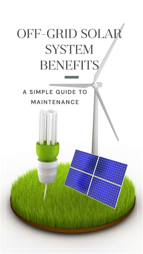 Off Grid Hybrid Solar System Benefits And Maintenance A Simple Guide