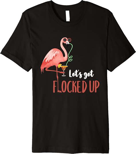 Amazon Flamingo Shirt Let S Get Flocked Up Funny Flamingo Drinking