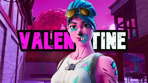 Valentine💕 Fortnite Montage Youtube