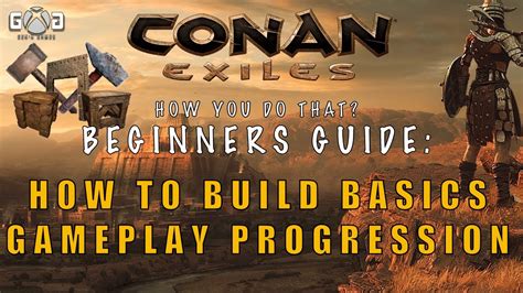 Conan Exiles How You Do That Ep9 Beginners Guide To Building