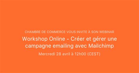 Workshop Online Cr Er Et G Rer Une Campagne Emailing Avec Mailchimp