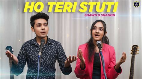 Ho Teri Stuti Aur Aradhana Hindi Christian Song Shawn Shanon