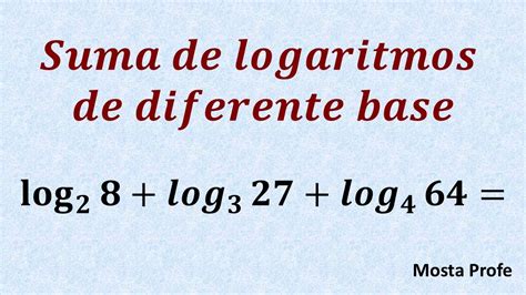 Suma De Logaritmos De Distinta Base Como Hacer Ejercicios Resueltos