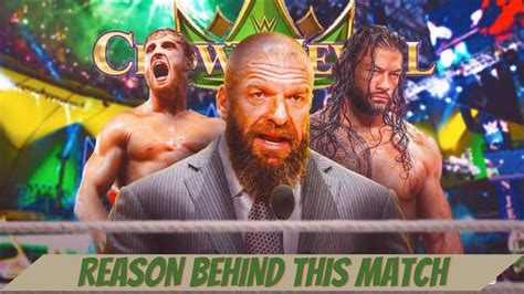 Reason Behind Roman Reigns Vs Logan Paul Match At Wwe Crown Jewel Youtube