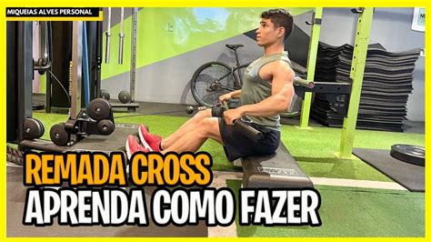 Remada Sentada No Cross Pegada Pronada O Jeito Certo De Fazer Youtube