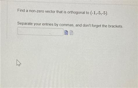 Solved Find A Non Zero Vector That Is Orthogonal To Chegg