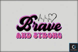 Brave And Strong Svg File Graphic By Citragraphics Creative Fabrica